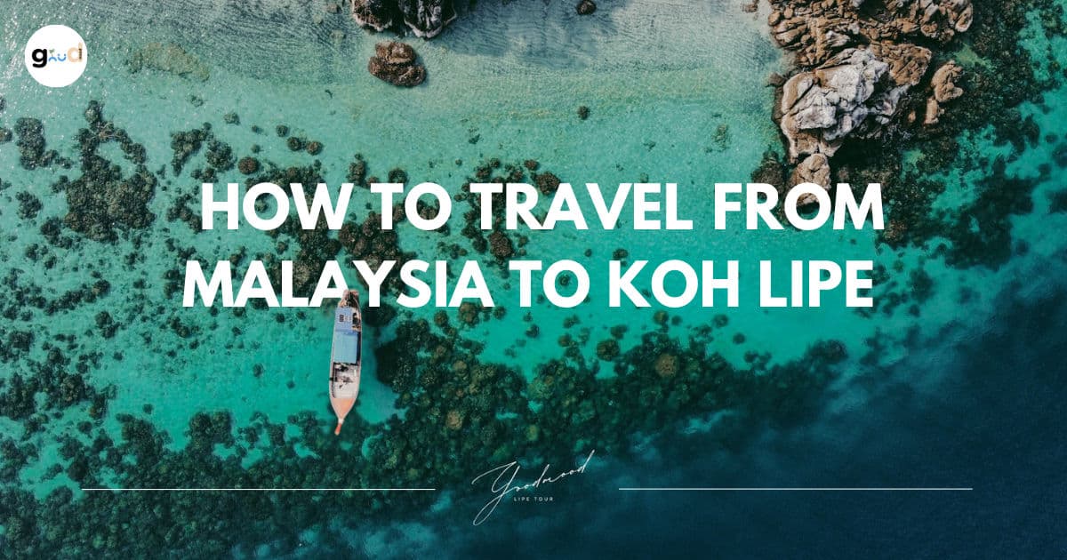 🇲🇾 How to Travel from Malaysia to Koh Lipe 🇹🇭